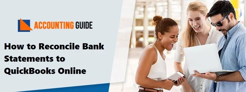 Reconcile Bank Statements to QuickBooks Online