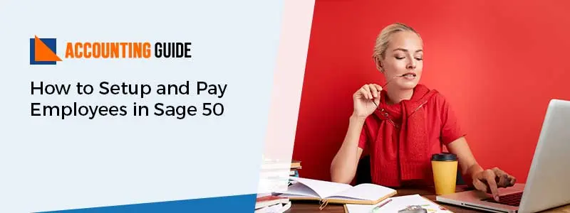 Setup and Pay Employees in Sage 50