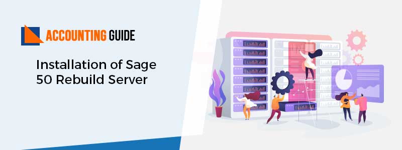 Installation of Sage 50 Rebuild Server post thumbnail image
