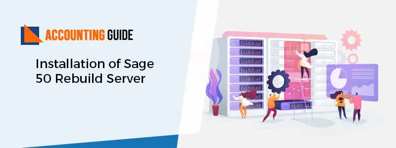 Installation of Sage 50 Rebuild Server