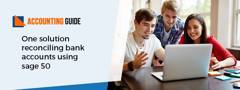 reconcile bank accounts using sage 50