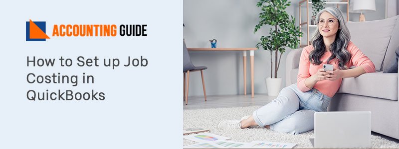 How to Set up Job Costing in QuickBooks