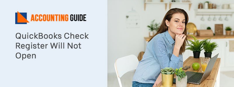 QuickBooks Check Register Will Not Open