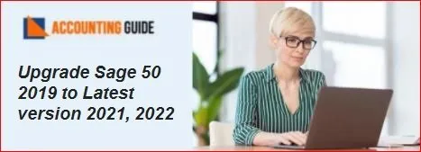 Upgrade Sage 50 2019 to Latest version 2021, 2022