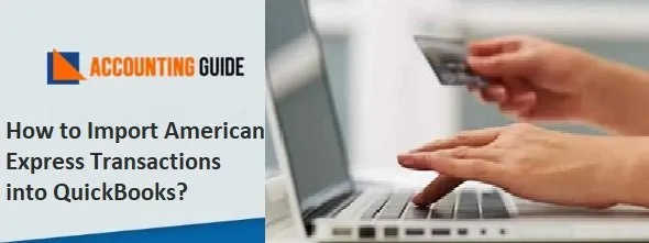 How to Import American Express Transactions into QuickBooks? post thumbnail image