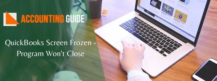QuickBooks Screen Frozen – Program Won’t Close post thumbnail image