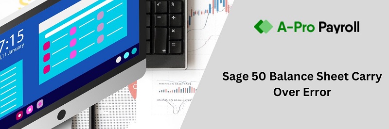 Fix Sage 50 Balance Sheet Carry Over Error post thumbnail image